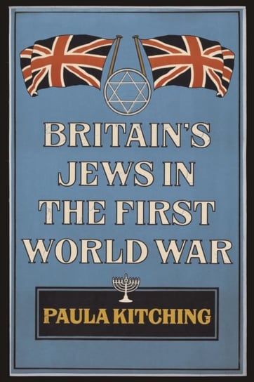 Britain's Jews in the First World War Kitching Paula
