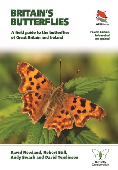 Britains Butterflies: A Field Guide to the Butterflies of Great Britain and Ireland  - Fully Revised Opracowanie zbiorowe