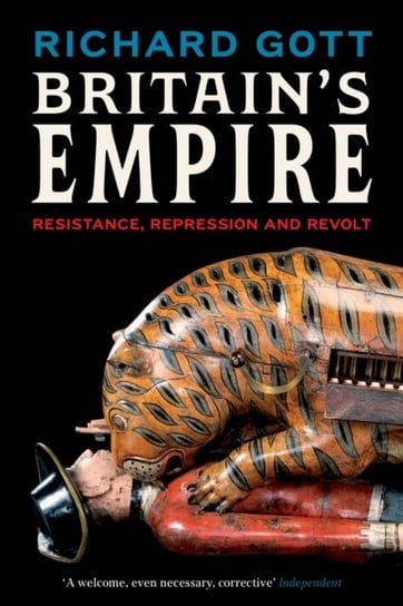 Britains Empire: Resistance, Repression and Revolt Richard Gott