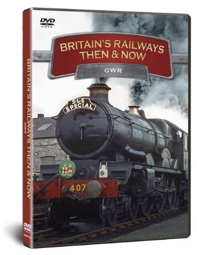 Britains Railways Then & Now Various Directors