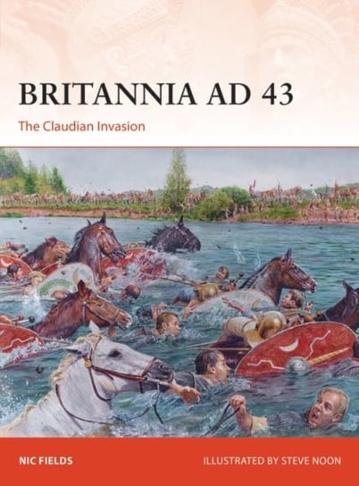Britannia AD 43: The Claudian Invasion Fields Nic