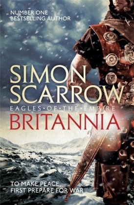 Britannia (Eagles of the Empire 14) Scarrow Simon