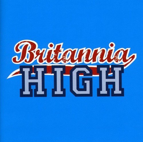 Britannia High Various Artists