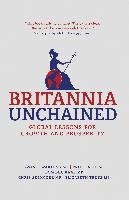 Britannia Unchained Kwarteng Kwasi, Patel P., Raab Dominic, Skidmore Chris, Truss Elizabeth