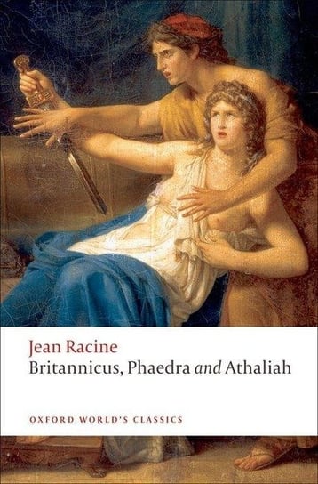 Britannicus, Phaedra, Athaliah Racine Jean