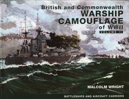 British and Commonwealth  Warship Camouflage of WWII Volume 2 Wright Malcolm