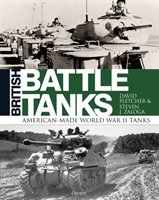 British Battle Tanks Fletcher David, Zaloga Steven J.