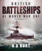 British Battleships of World War One Burt R. A.
