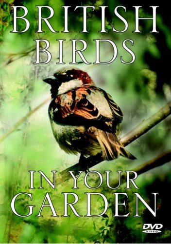 British Birds in Your Garden Various Directors