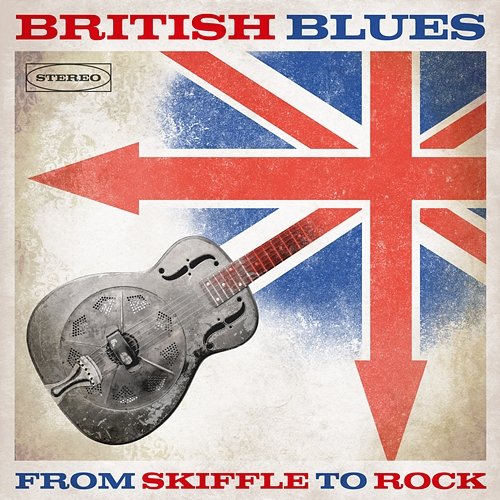 British Blues: From Skiffle to Rock Various Artists