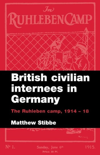 British Civilian Internees in Germany Stibbe Matthew