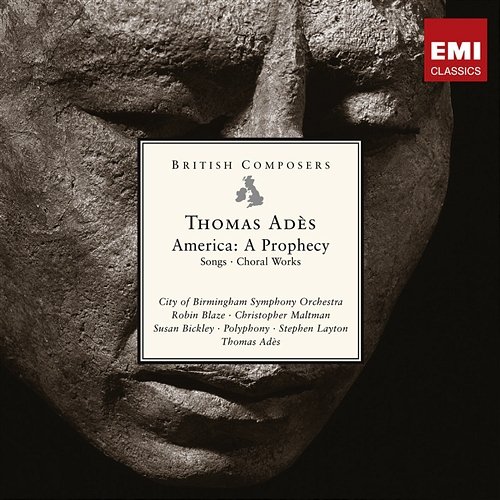 British Composers - Ades: America A Prophecy Thomas Adès