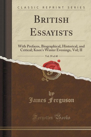 British Essayists, Vol. 39 of 40 Ferguson James