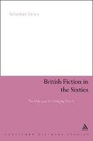 British Fiction in the Sixties Groes Sebastian