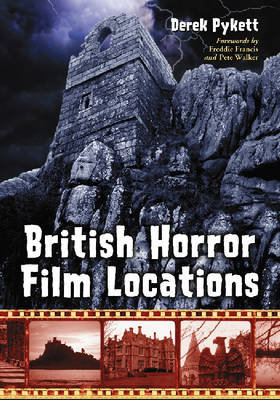 British Horror Film Locations Pykett Derek