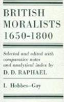 British Moralists: 1650-1800 (Volumes 1 and 2) Raphael D. D.