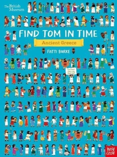 British Museum: Find Tom in Time, Ancient Greece Opracowanie zbiorowe