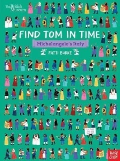 British Museum: Find Tom in Time, Michelangelos Italy Opracowanie zbiorowe