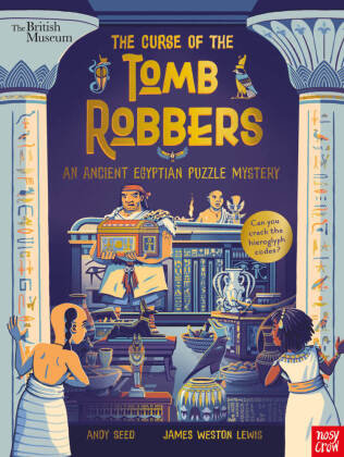 British Museum: The Curse of the Tomb Robbers Nosy Crow