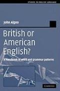 British or American English?: A Handbook of Word and Grammar Patterns Algeo John