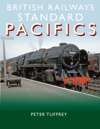 British Railways Standard Pacifics Tuffrey Peter