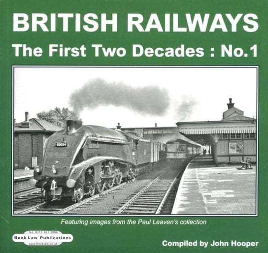 BRITISH RAILWAYS THE FIRST TWO DECADES N Hooper John
