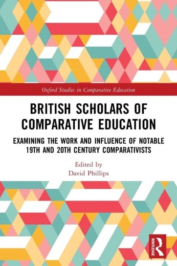 British Scholars of Comparative Education Phillips David