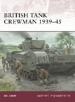 British Tank Crewman 1939-45 Grant Neil
