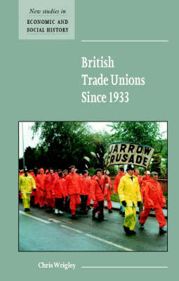 British Trade Unions Since 1933 Wrigley Chris