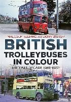 British Trolleybuses in Colour Bishop John, Keeping Malcolm