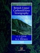 British Upper Carboniferous Stratigraphy Cleal C. J., Thomas B. A.