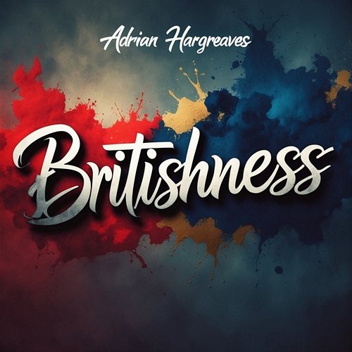 Britishness Adrian Hargreaves