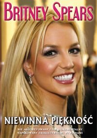 Britney Spears: Niewinna piękność Various Directors