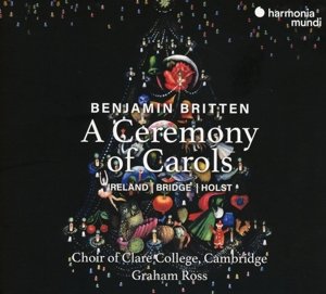Britten: a Ceremony of Carols Choir Of Clare College Cambridge