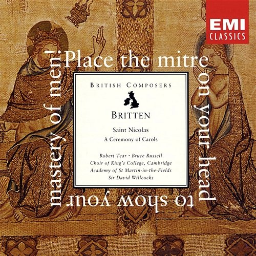Britten: A Ceremony of Carols, Op. 28 & Saint Nicolas, Op. 42 Choir of King's College, Cambridge & David Willcocks feat. Robert Tear