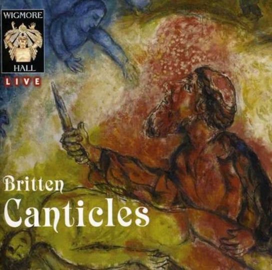 Britten: Canticles Padmore Mark, Davies Iestyn, Farnsworth Marcus, Drake Julius, Wakeford Lucy, Watkins Richard