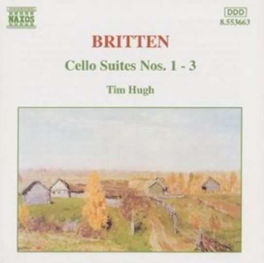 Britten: Cello Suites Nos. 1-3 Hugh Tim