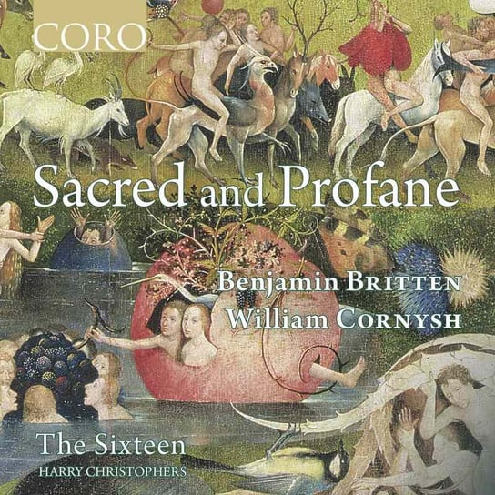 Britten/Cornysh: Sacred and Profane The Sixteen