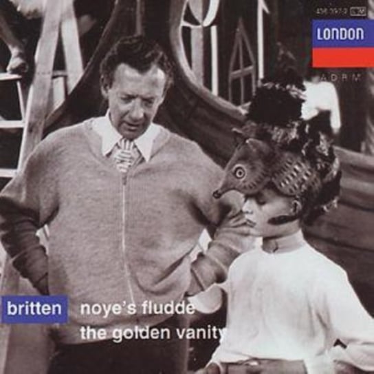 Britten: Noye's Fludde / The Golden Vanity Britten Benjamin