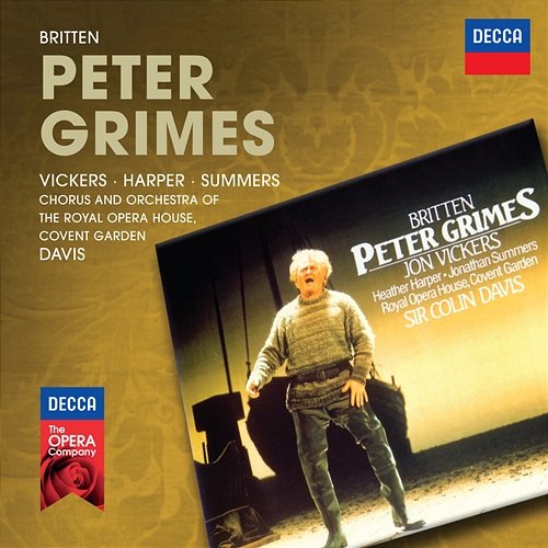 Britten: Peter Grimes Jon Vickers, Heather Harper, Jonathan Summers, Chorus of the Royal Opera House, Covent Garden, Orchestra Of The Royal Opera House, Sir Colin Davis