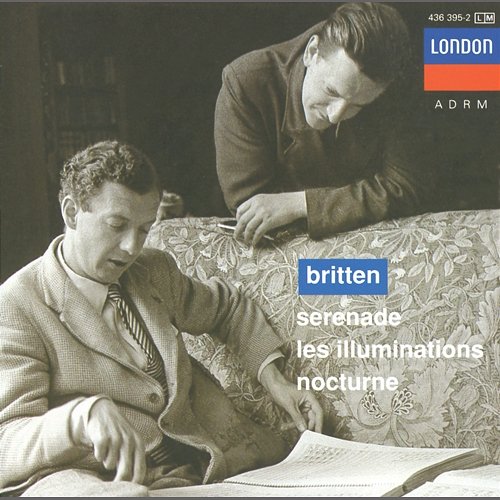 Britten: Serenade for tenor, horn and strings; Les Illuminations; Nocturne Peter Pears, Barry Tuckwell, London Symphony Orchestra, English Chamber Orchestra, Benjamin Britten