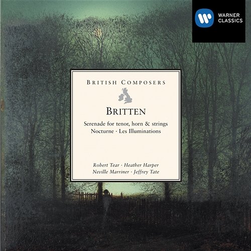 Britten: Serenade, Nocturne & Les Illuminations Neville Marriner, Jeffrey Tate, Robert Tear & Heather Harper