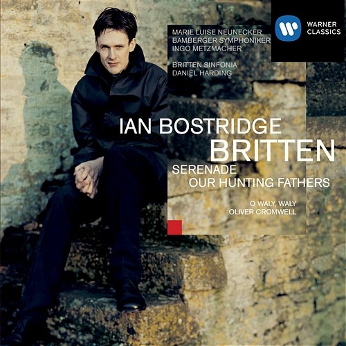 Britten: Serenade our Hunting Fathers Ian Bostridge