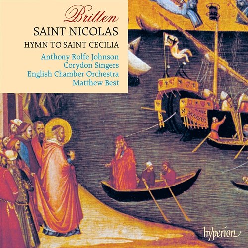 Britten: St Nicolas & Hymn to St Cecilia Corydon Singers, English Chamber Orchestra, Matthew Best