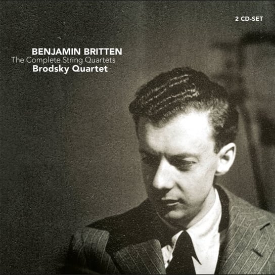 Britten: The Complete String Quartets Brodsky Quartet