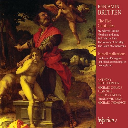 Britten: The Five Canticles Anthony Rolfe Johnson, Roger Vignoles