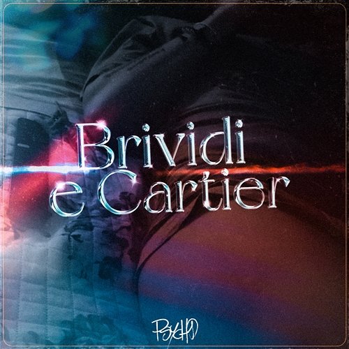 Brividi e Cartier Psycho