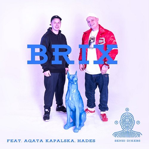Brix APP, DJ Kebs, Sensi feat. Agata Kapalska, Hades