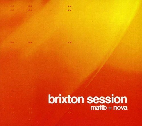 Brixton Session - Matt B + Nova Various Artists