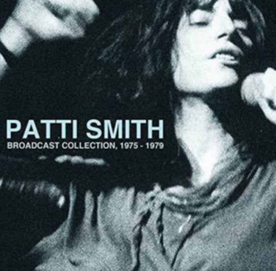 Broadcast Collection 1975-1979 Smith Patti